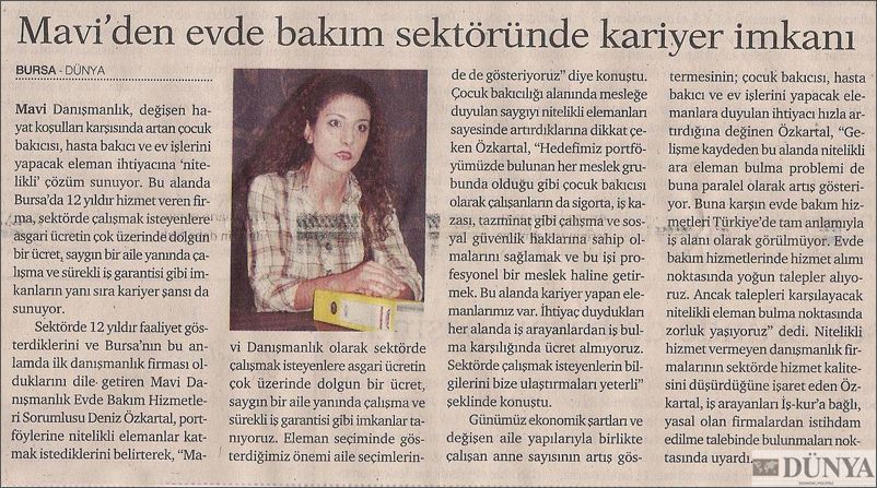 Dünya gazetesinin 26 Kasım 2010 tarihli sayısında yayımlanan “Mavi'den evde bakım sektöründe kariyer imkanı” haberi